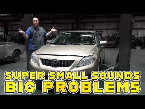 Corolla has Super Small Sounds that Lead to BIG Problems