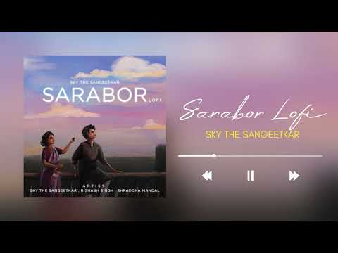 Sarabor CG Lofi - SKY THE SANGEETKAR