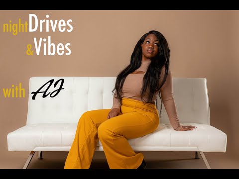 NIGHT DRIVES & VIBES W/ AJ | EPISODE 1