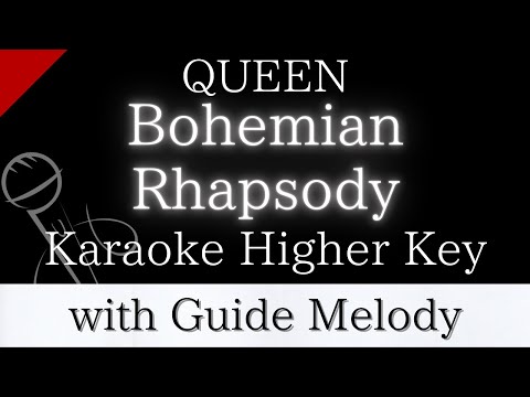 【Karaoke Instrumental】Bohemian Rhapsody / QUEEN【Higher Key】【With Guide Meolody】　