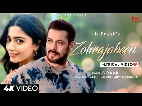 Zohrajabeen (LYRICS) B Praak, Jaani | Arvindr Khaira | Salman Khan & Rashmika Mandanna