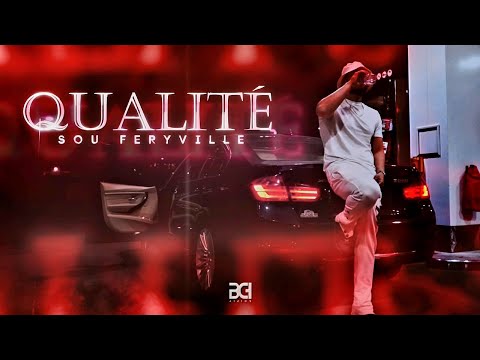 Sou Feryville - Qualité ( Clip officiel )