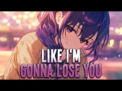 Nightcore - Like I'm Gonna Lose You | Meghan Trainor feat. John Legend [Sped Up]