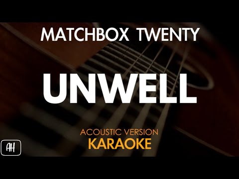 Matchbox Twenty - Unwell (Karaoke/Acoustic Version)