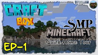 Craftbox SMP | Quick Home Tour | Ep -1 | Minecraft 1.14.4