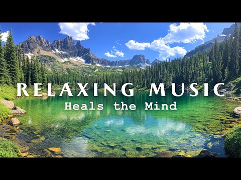 Relaxing Music Relieves stress, Anxiety and Depression 🌿 Heals the Mind, body and Soul - Deep Sleep