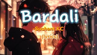 Sushant KC - Bardali ft. Indrakala Rai (Lyrics)#bardali #instagram #nepalisong #sushantkcsongs