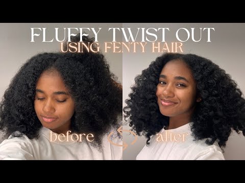 Fluffy Twist Out On Natural Hair Using Fenty Hair | Quick & Easy, Volume Over Definition Hairstyle