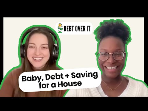 New Baby, Debt, and Dreaming of Homeownership