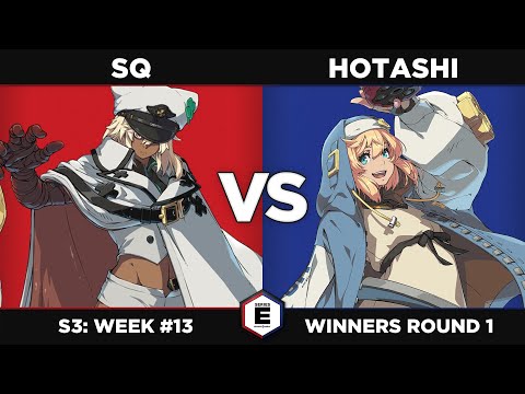 GGST: Sq vs Hotashi - Winners Round 1 - SERIES E S3W13