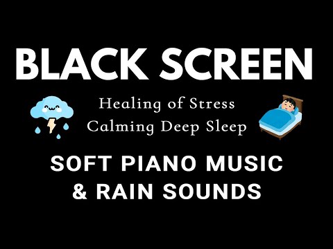 Relaxing Piano & Rain Sounds | Music Healing Of Stress, Anxiety and Depression - Calming Deep Sleep