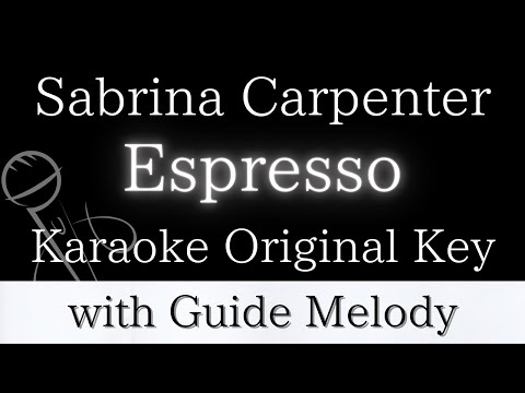 【Karaoke Instrumental】Espresso / Sabrina Carpenter【Original Key】【With Guide Meolody】　