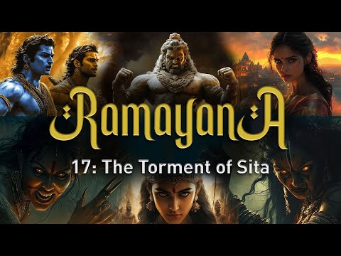 Ramayana - Chapter 17: The Torment of Sita