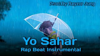 Yo Sahar - Rap Beat Instrumental | Prajina | Prod.by Rayzor Jung