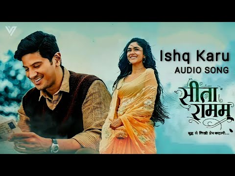 Ishq Karu Audio Song (Hindi) - Sita Ramam | Dulquer, Mrunal | Villain Music