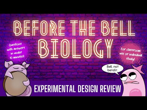 Experimental Design Review: Before the Bell Biology