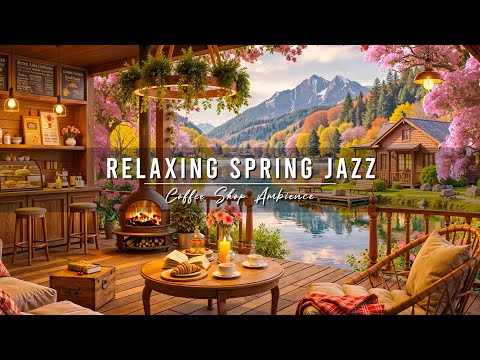 Relaxing Spring Morning Jazz at Cozy Coffee Shop Ambience 🌸 Smooth Jazz Background Music to Study