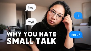 why small talk sucks