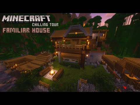 🏡 familiar home [ Minecraft Chilling Tour ]