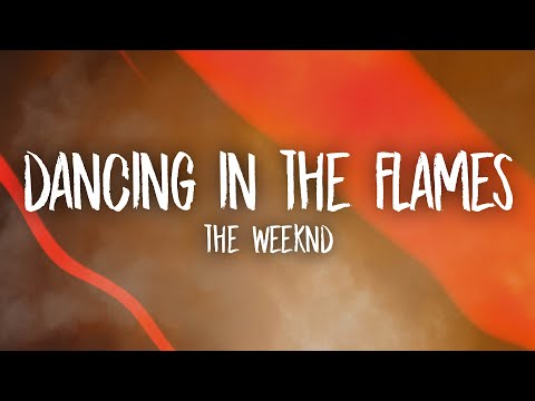 The Weeknd - Dancing In The Flames