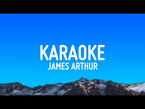 James Arthur - KARAOKE (Lyrics)