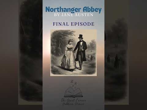 #northangerabbey by #janeausten final chapters! #bedtimestories #bedtimeroutine