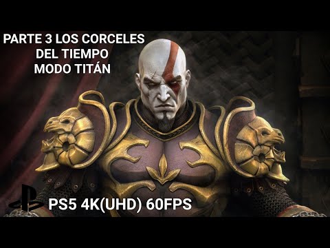 GOD OF WAR 2 REMASTERED MODO TITAN PS5 4K(UHD) 60FPS PARTE 3 LOS CORCELES DEL TIEMPO.