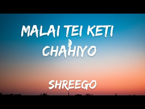 ShreeGo - Malai Tei Keti Chahiyo (lyrics video)