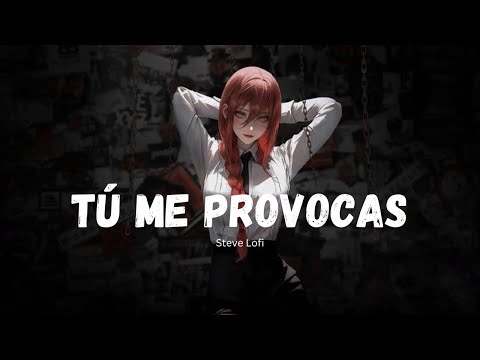 Tú Me Provocas - Steve Lofi