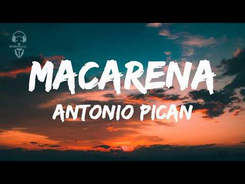 Antonio Pican - Macarena ( Lyrics/Versuri )