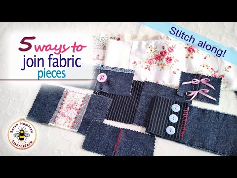 I show you 5 (plus 2!) ways to join fabric pieces for your slow stitch & quilting projects