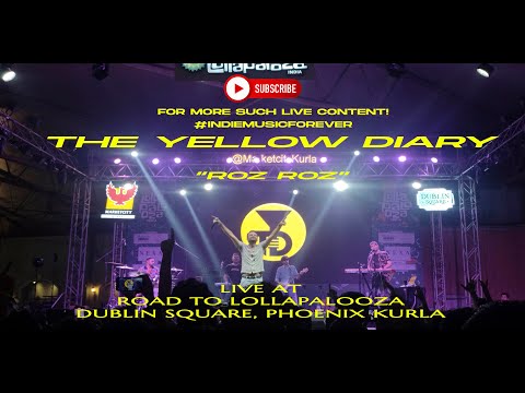 Roz Roz - The Yellow Diary, Road to Lollapalooza ( 03-12-2022 ) @TheYellowDiary