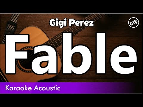 Gigi Perez - Fable (acoustic karaoke)