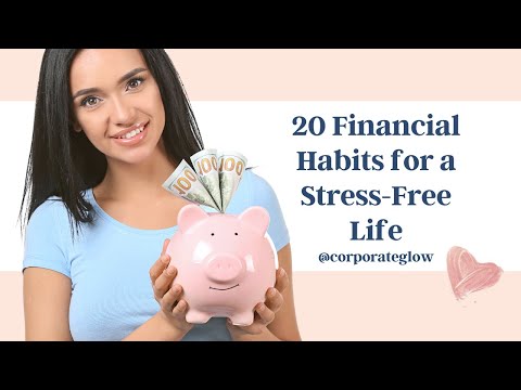 20 Financial Habits for a Stress Free Life