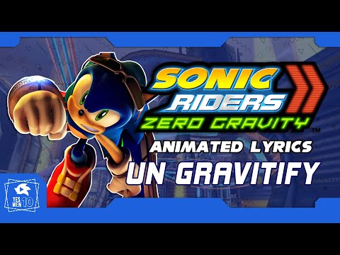 SONIC RIDERS ZERO GRAVITY "UN GRAVITIFY" ANIMATED LYRICS