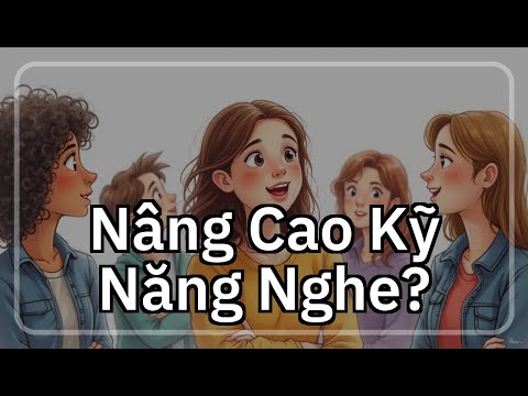 Bí Quyết Nâng Cao Kỹ Năng Nghe Tiếng Anh