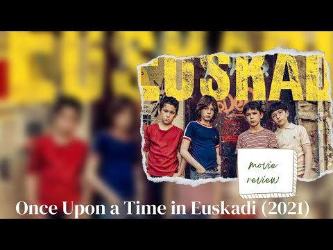 Once Upon a Time in Euskadi (2021) - Movie Review