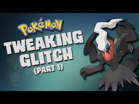 POKEMON GLITCHES: The Tweaking Glitch (Part 1) - Darkrai and Shaymin