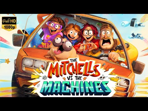 The Mitchells vs the Machines Full Movie 2021 | Alex Hirsch, Jim Pirri, Dave Foley | Fact & Review