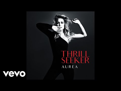 Aurea - Thrill Seeker