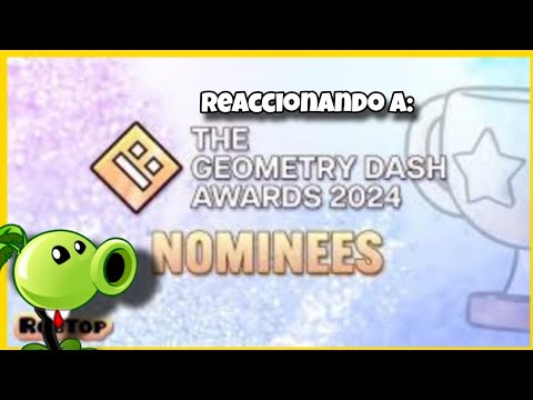 Reacción a The geometry Dash awards 2024 nominees