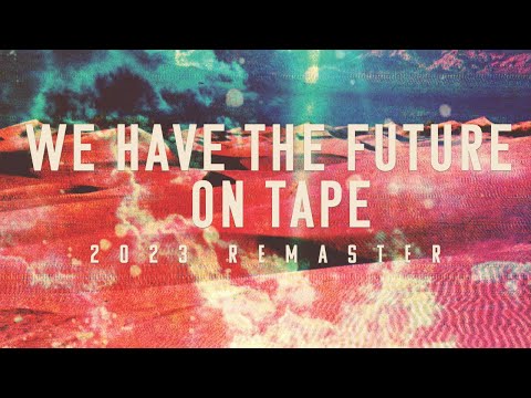 Still Corners - We Have the Future on Tape (bonus) - 2023 Remaster