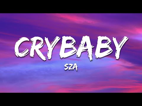 SZA - Cry Baby (Lyrics)