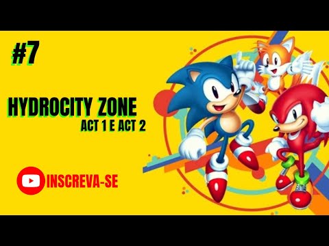 🔷SONIC MANIA🔷 HYDROCITY ZONE #7 ACT 1 E ACT 2