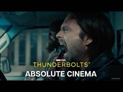 ABSOLUTE CINEMA | MARVEL STUDIOS’ THUNDERBOLTS* | MAY 2