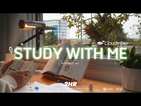 2-HOUR STUDY WITH ME | Ambient ver.🌿, Background Noise | Pomodoro 50-10 | Cloudy Day☁️🌸