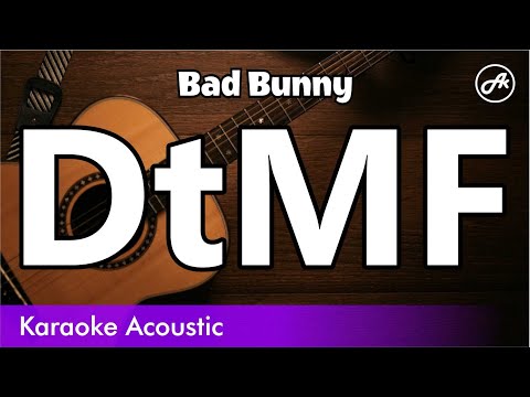 Bad Bunny - DtMF (acoustic karaoke)