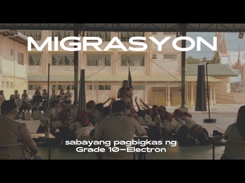 Grade 10-Electron | MIGRASYON (Sabayang Pagbigkas) (4K)