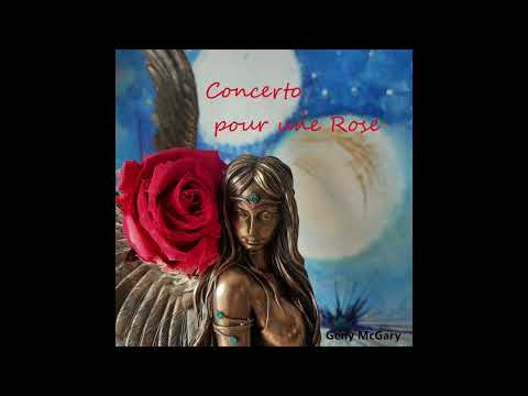 CONCERTO POUR UNE ROSE by Geny McGary (Copyright)