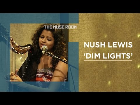 Dim Lights - Nush Lewis - The Muse Room